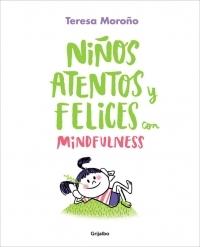 Niños atentos y felices con mindfulness. 