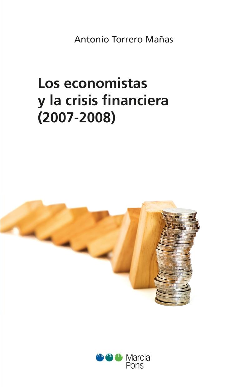 Los Economistas y la Crisis Financiera (2007-2008). 
