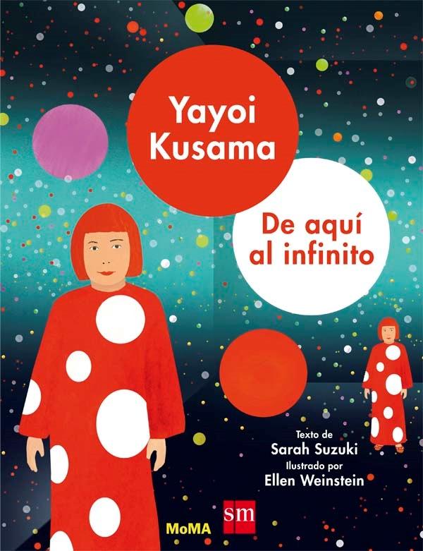 Yayoi Kusama "De Aquí al Infinito". 