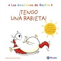  ¡Tengo una rabieta! "Las emociones de Gastón - ¡Con un ejercicio para calmar la rabieta!"