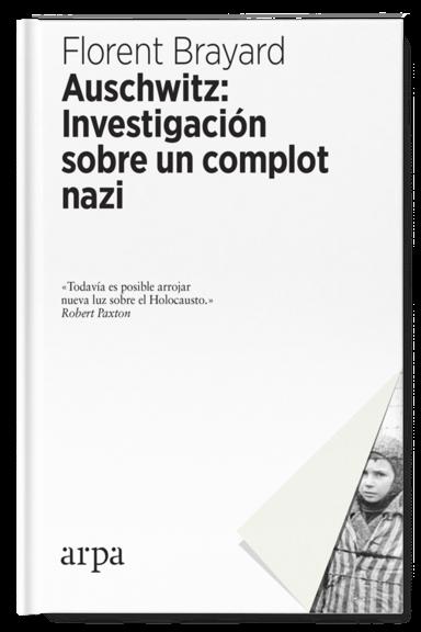 Auschwitz: Investigación sobre un Complot Nazi. 