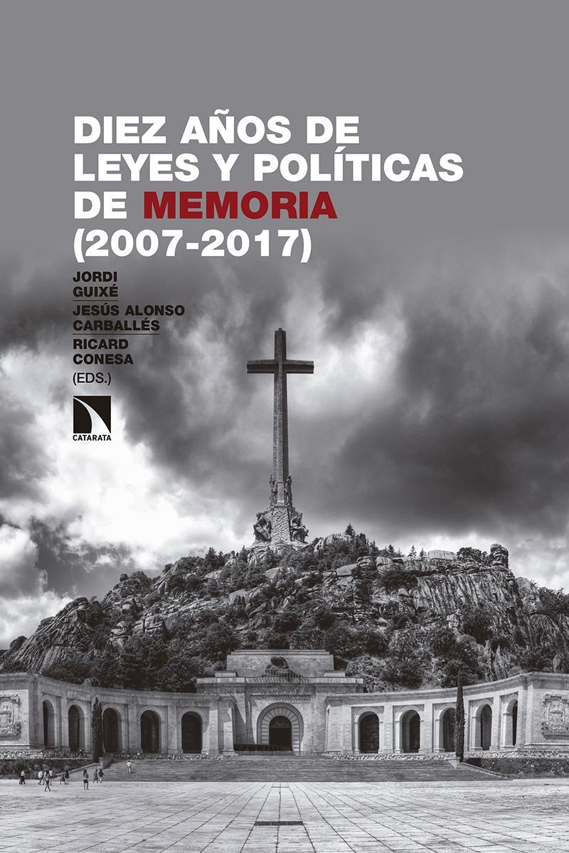 Diez años de leyes y políticas de memoria en España y Catalu
