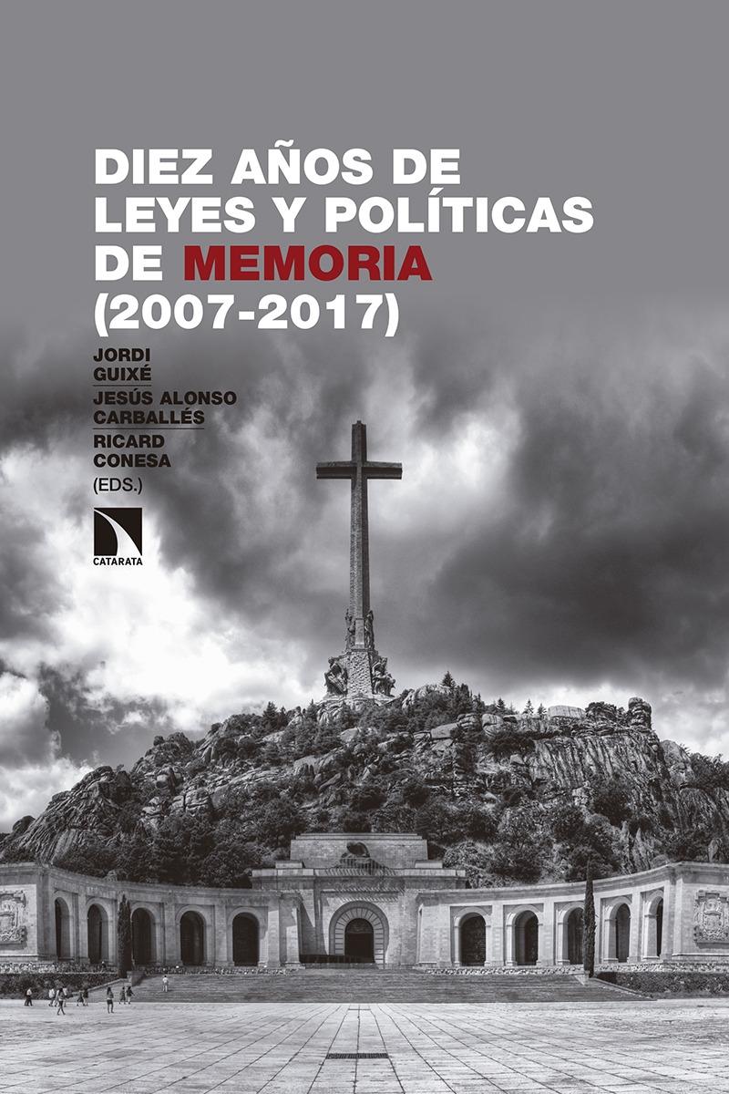 Diez años de leyes y políticas de memoria en España y Catalu. 