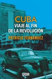 CUBA "VIAJE AL FIN DE LA REVOLUCION"