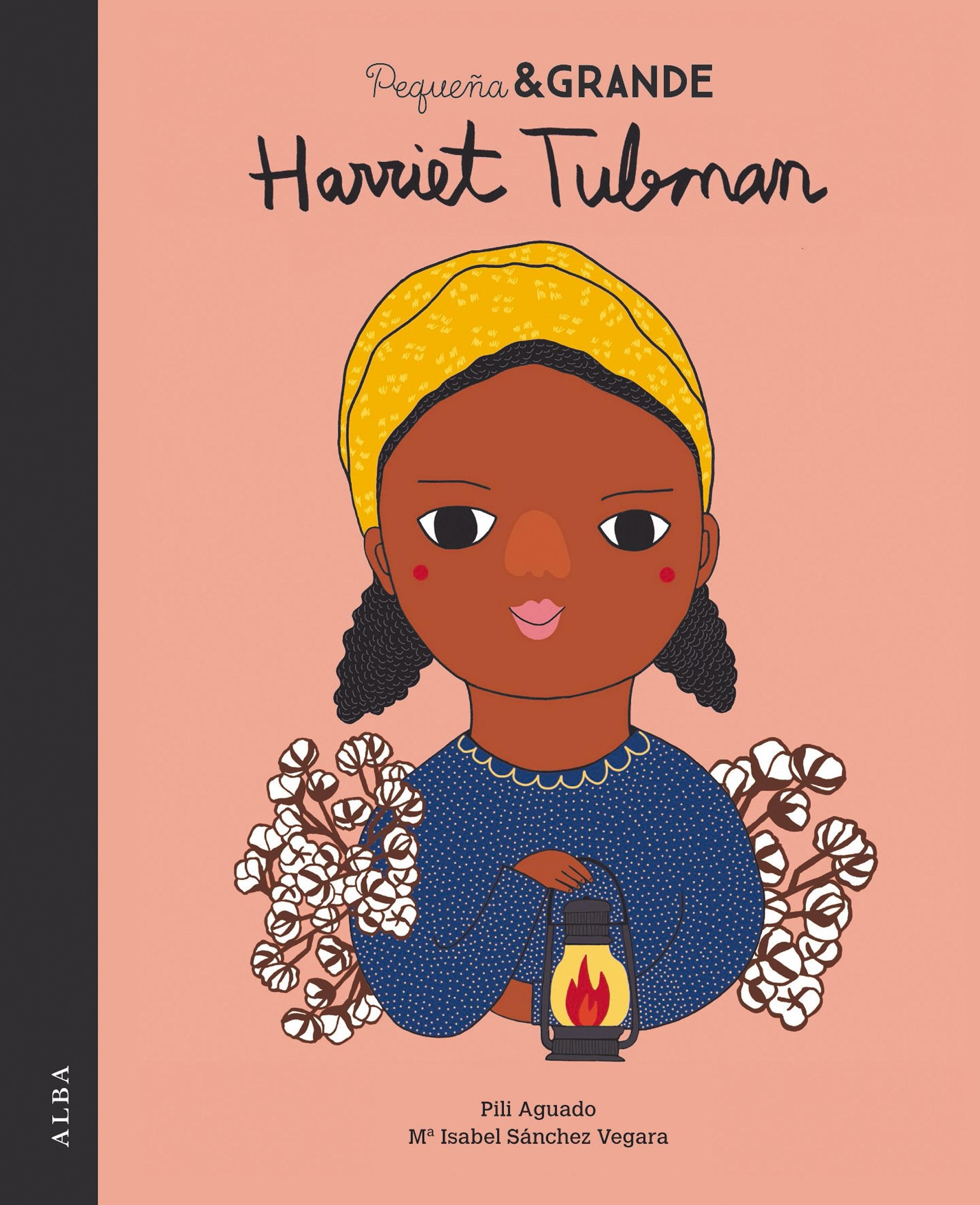 PEQUEÑA & GRANDE HARRIET TUBMAN. PEQUEÑA & GRANDE HARRIET TUBMAN.