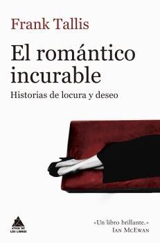 El romántico incurable "Historias de locura y deseo". 