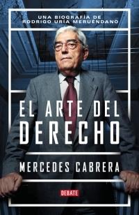 El arte del derecho  "UNA BIOGRAFÍA DE RODRIGO URÍA"