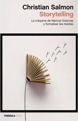 Storytelling "La máquina de fabricar historias y formatear las mentes". 