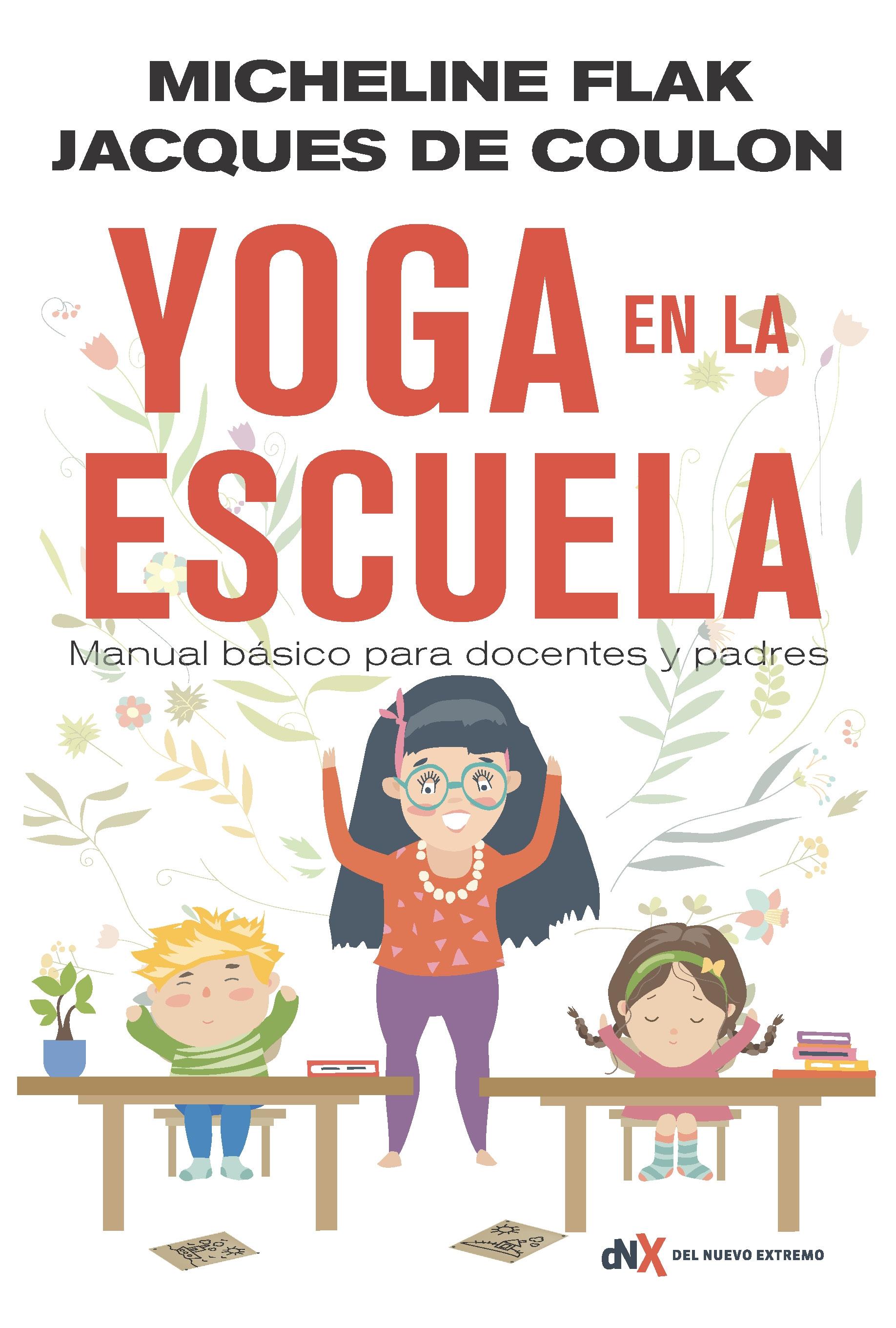 YOGA EN LA ESCUELA "Manual básico para docentes y padres". 