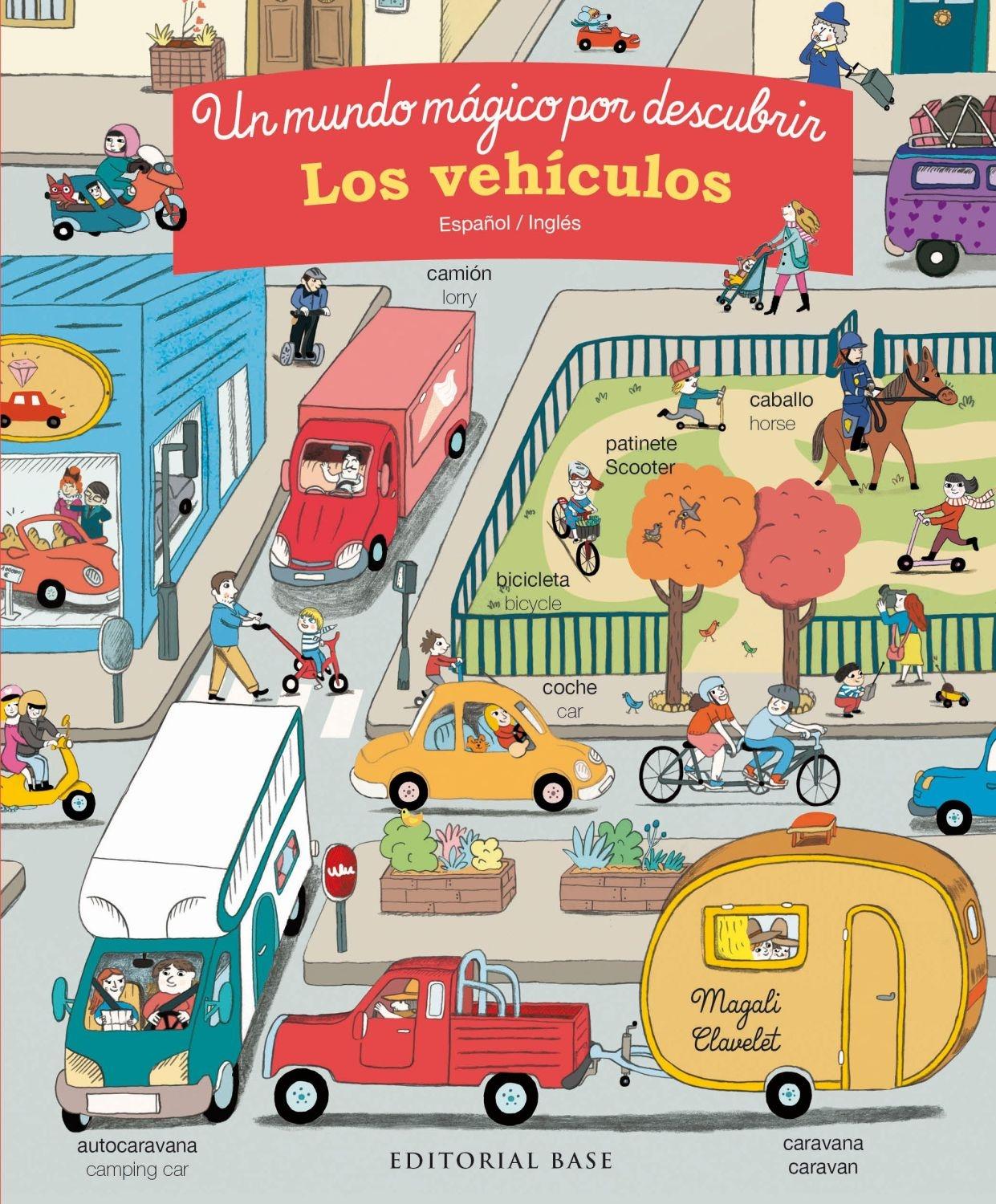 Los vehículos. Un mundo mágico por descubrir. Español/Inglés. 