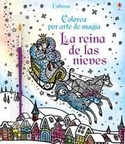 La reina de las nieves "Colorea por arte de magia"