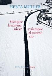 Siempre la Misma Nieve y Siempre el Mismo Tío. 