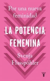 La Potencia Femenina "Por una Nueva Feminidad". 