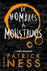 De Hombres a Monstruos (Chaos Walking 3)