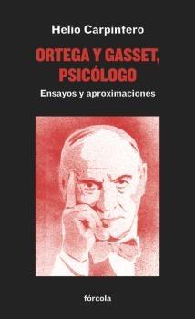 Ortega y Gasset, Psicólogo "Ensayos y Aproximaciones". 