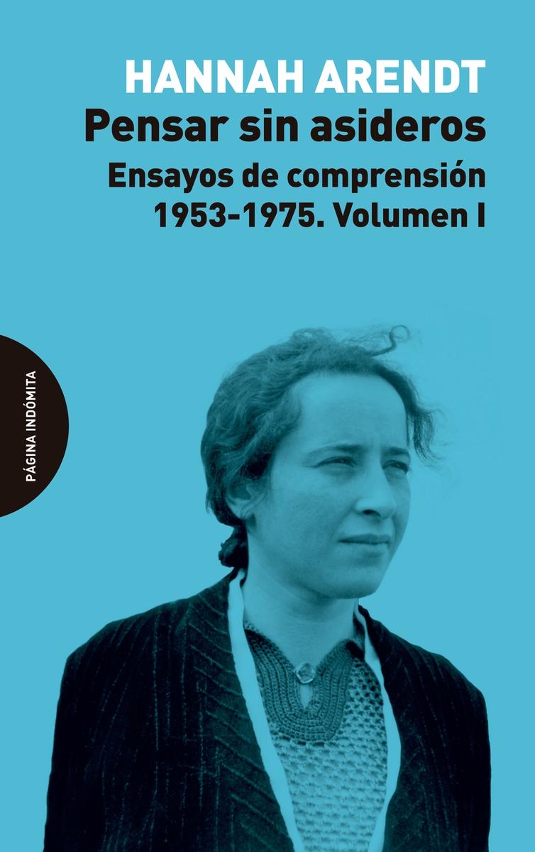 Pensar sin asideros "Ensayos de comprensión, 1953-1975. Volumen I". 