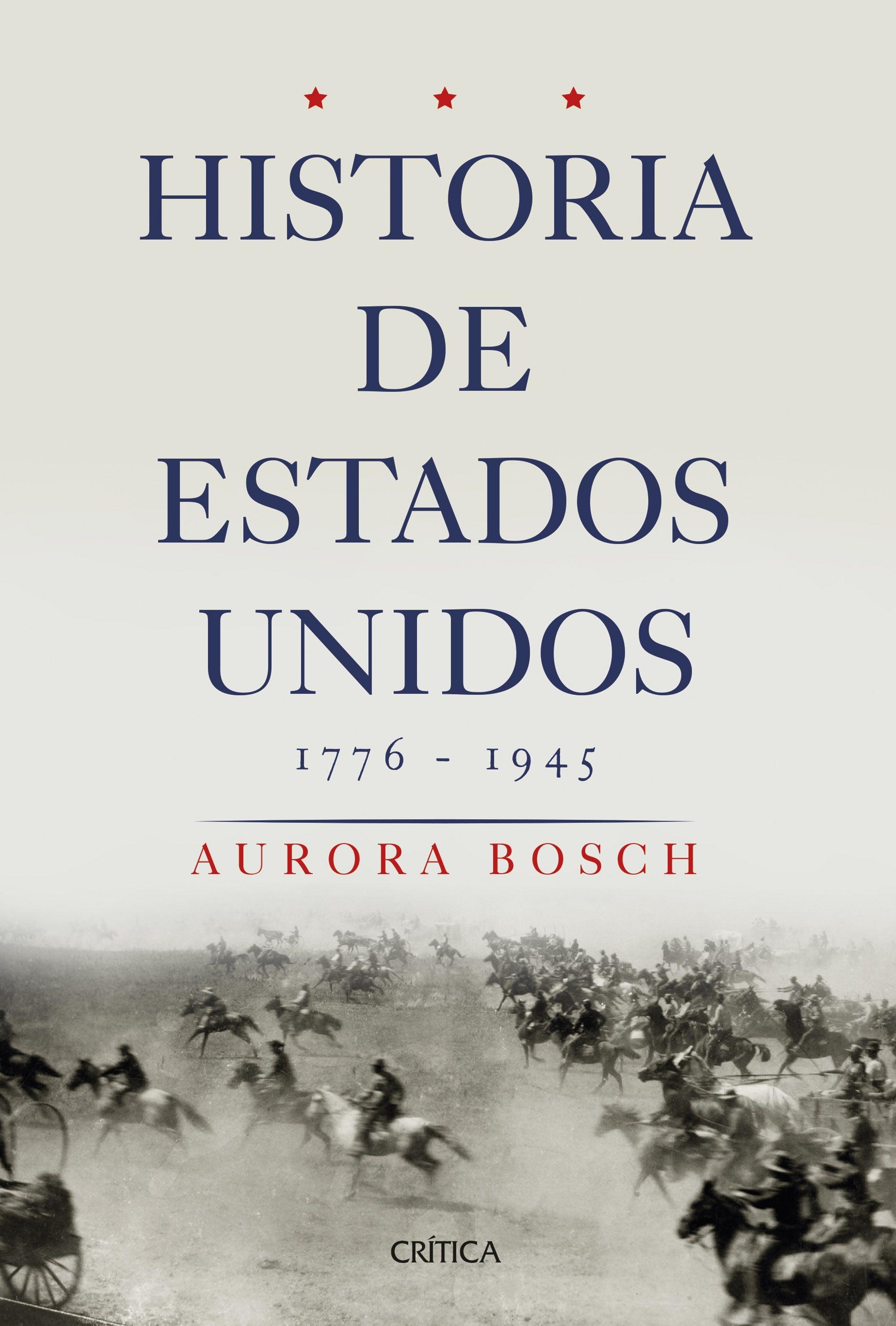 Historia de Estados Unidos 1776-1945. 