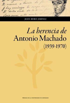 La herencia de Antonio Machado (1939-1970). 