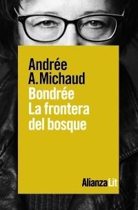 BONDRÉE: LA FRONTERA DEL BOSQUE. 