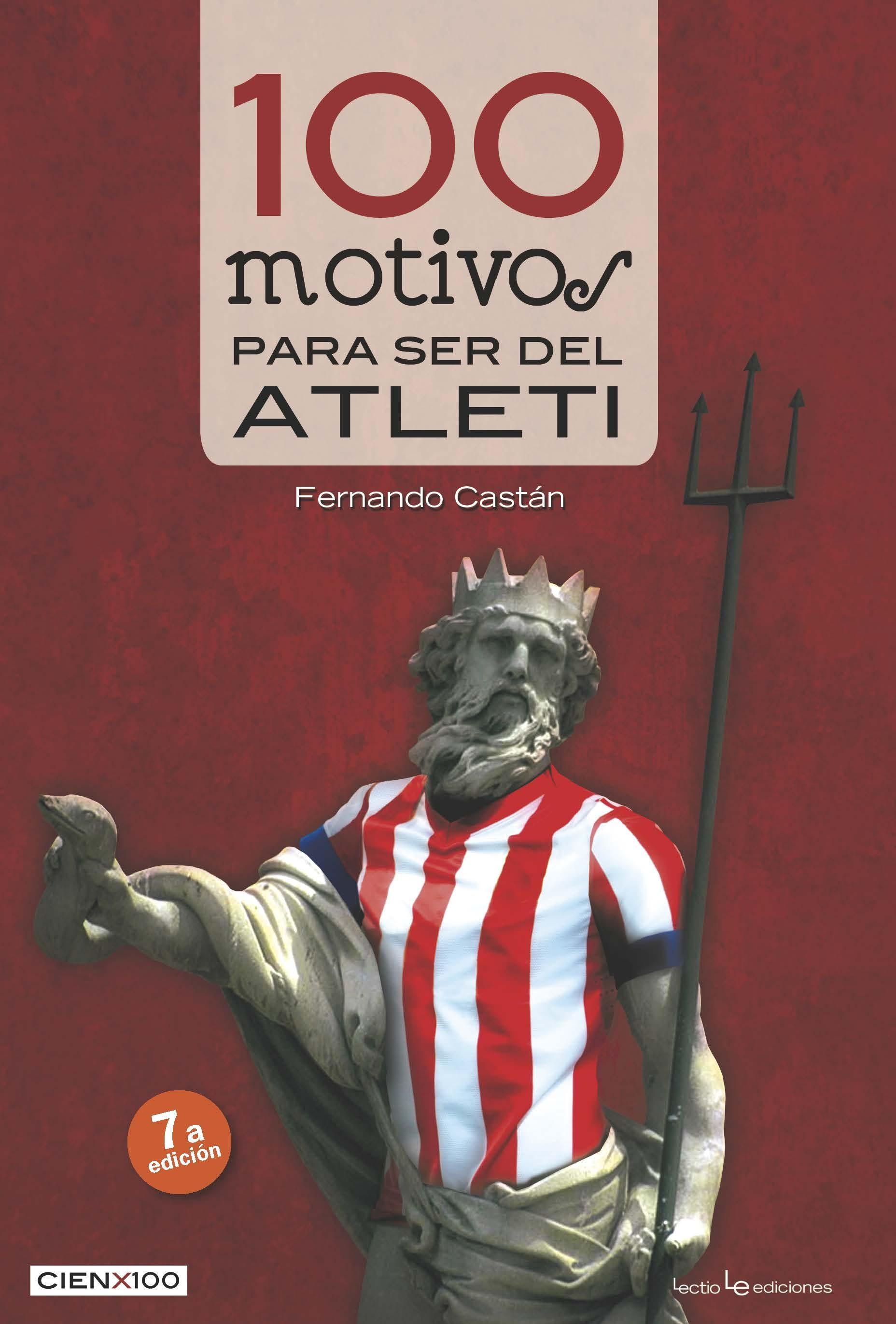 100 motivos para ser del Atlético de Madrid