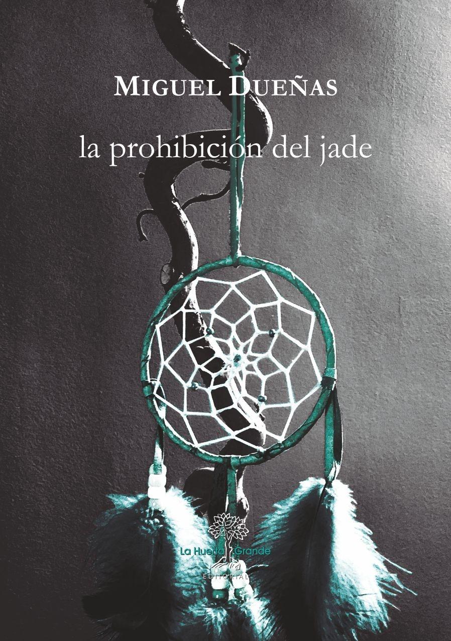 La prohibición del Jade. 