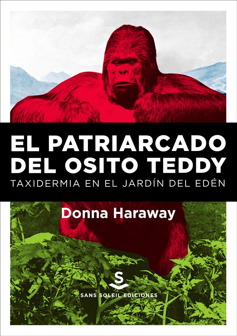 El patriarcado del osito Teddy "Taxidermia en el jardín del Edén". 