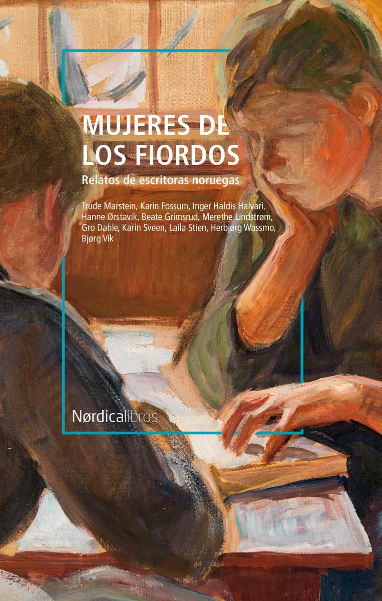 Mujeres de los fiordos "Relatos de escritoras noruegas". Mujeres de los fiordos "Relatos de escritoras noruegas".