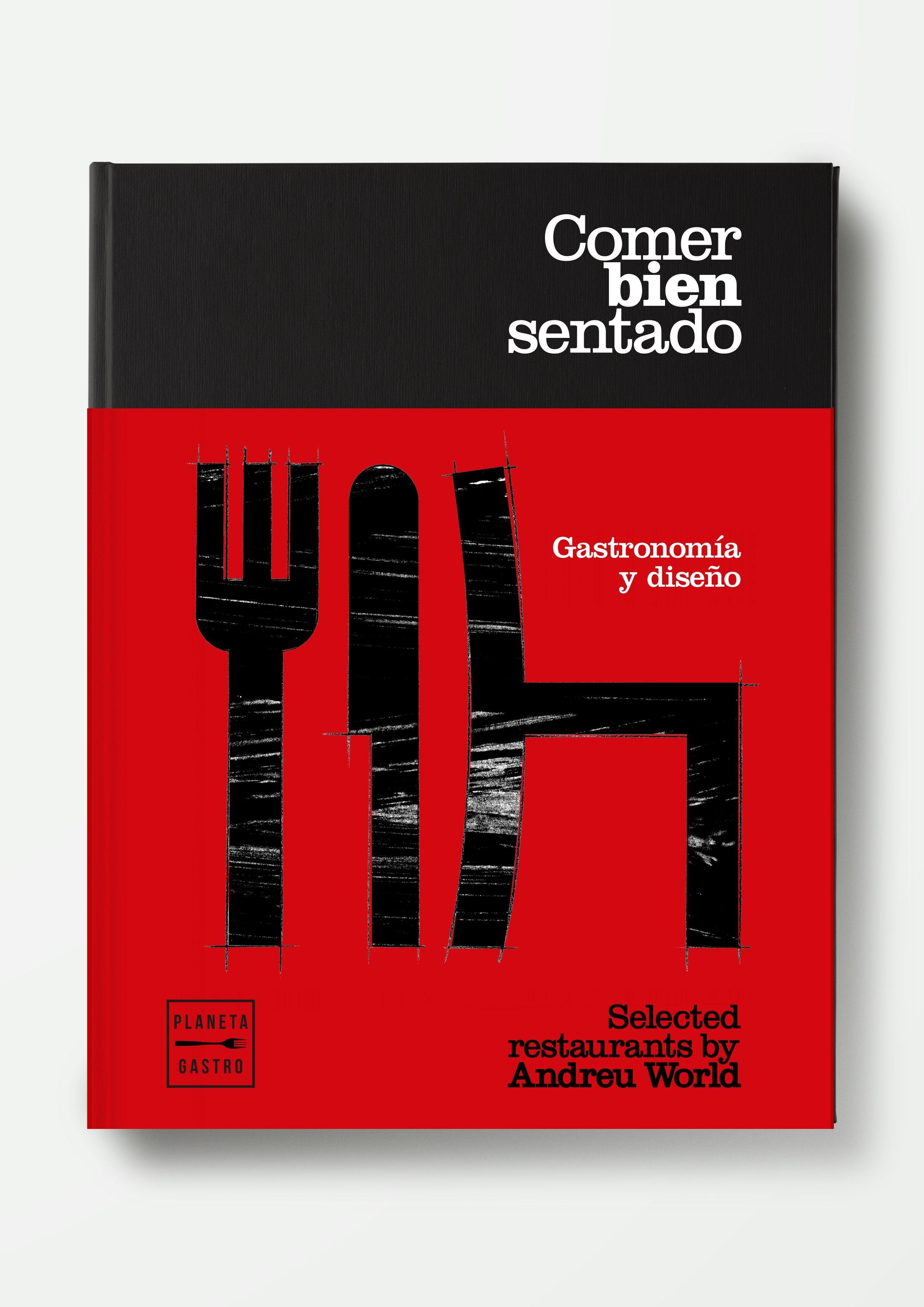 Comer bien sentado "Selected restaurants by Andreu World". 