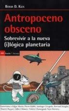 Antropoceno Obsceno "Sobrevir a la Nueva (I)Logica Planetaria". 