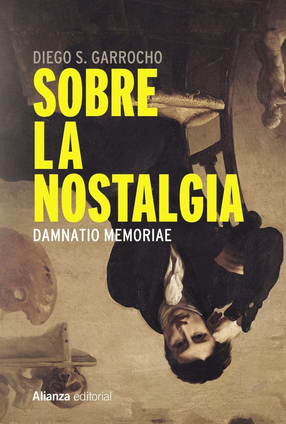 Sobre la Nostalgia "Damnatio Memoriae". 