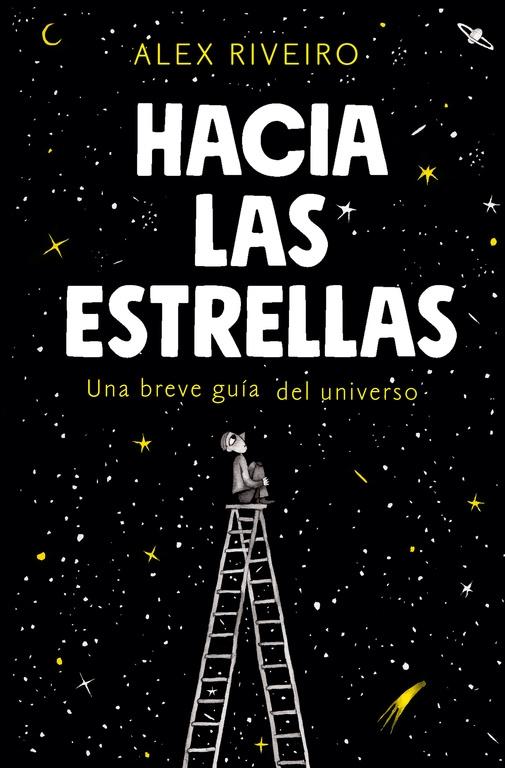 Hacia las Estrellas "Una Breve Guía del Universo". 