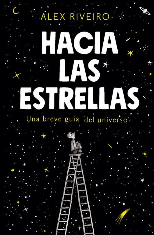 Hacia las Estrellas "Una Breve Guía del Universo"