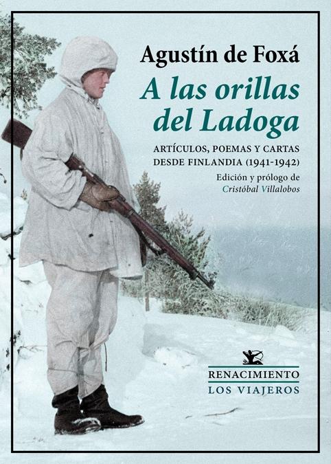 A las Orillas del Ladoga "Artículos, Poemas y Cartas desde Finlandia (1941-1942)". 