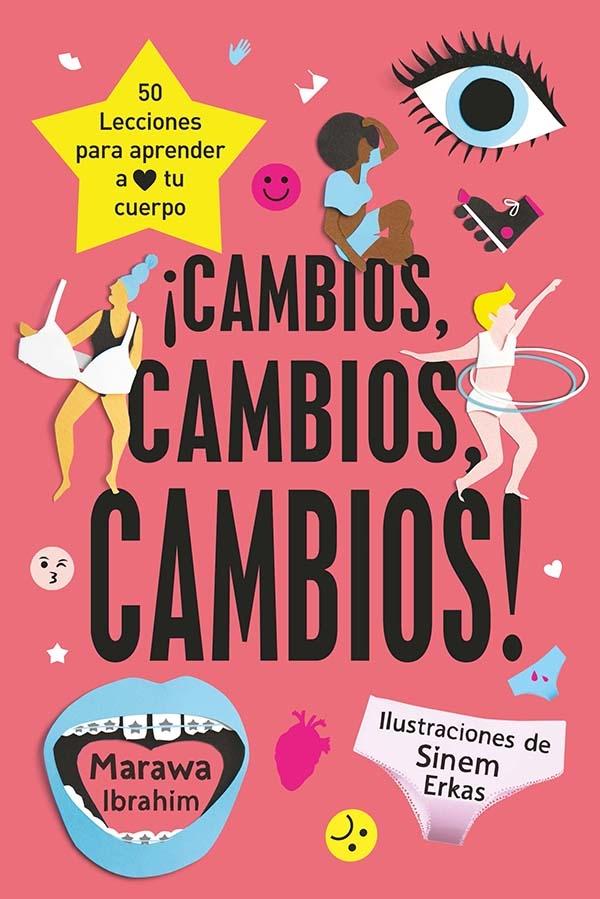 ¡Cambios, Cambios, Cambios! "50 Lecciones para Aprender a Amar tu Cuerpo". 