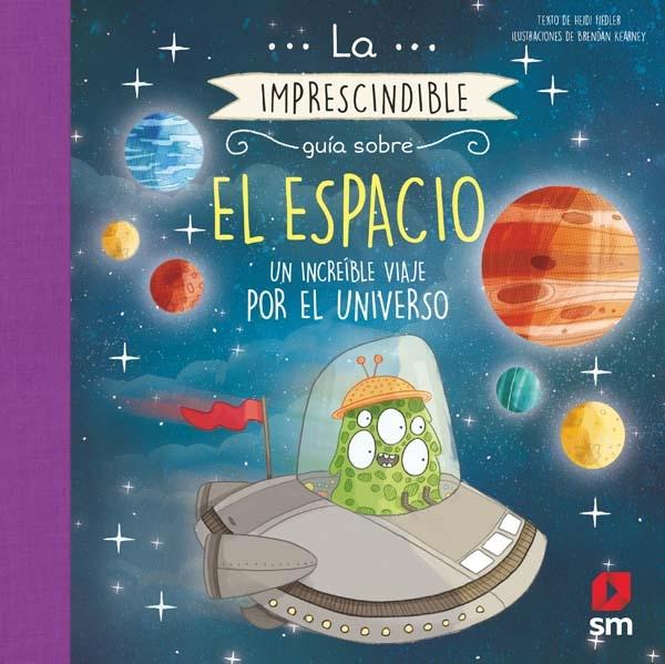 La imprescindible guía sobre el espacio "Un increíble viaje por el universo"