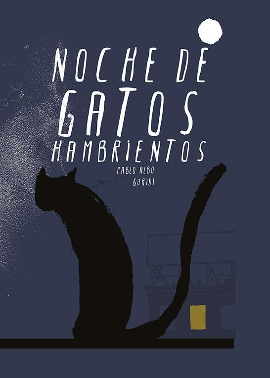 Noche de gatos hambrientos. 