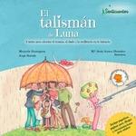 El talismán de Luna "Cuento para abordar el trauma, el duelo y la resiliencia en la infancia". 