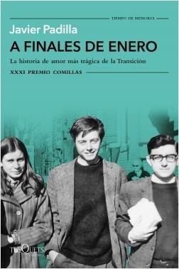 A Finales de Enero (Xxxi Premio Comillas) "La Historia de Amor Más Trágica de la Transición". 