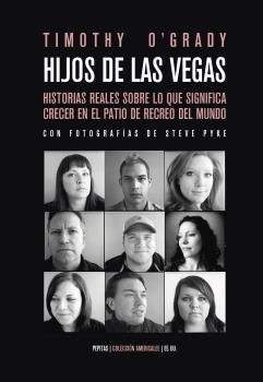 Hijos de Las Vegas "Diez historias reales sobre lo que significa crecer en el patio de recre". 