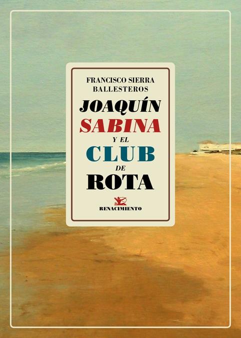 Joaquín Sabina y el Club de Rota. 