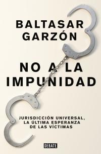 No a la impunidad  "Jurisdicción universal, la última esperanza ". 