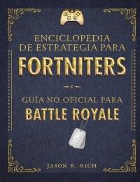 Una enciclopedia de estrategia para Fortniters  "Guía no oficial para Battle Royale ". 