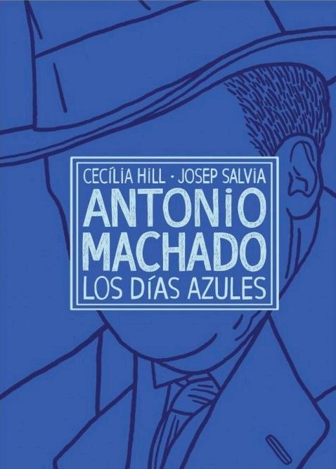 Antonio Machado "Los días azules"