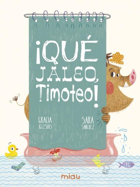 ¡Qué Jaleo, Timoteo!