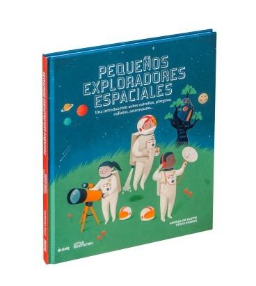 Pequeños exploradores espaciales "Una introducción sobre estrellas, planetas, cohetes, astronautas..."