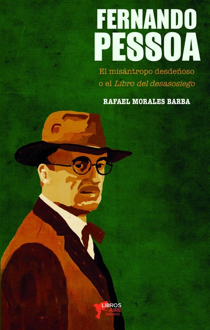 Fernando Pessoa. "El Misántropo Desdeñoso". 