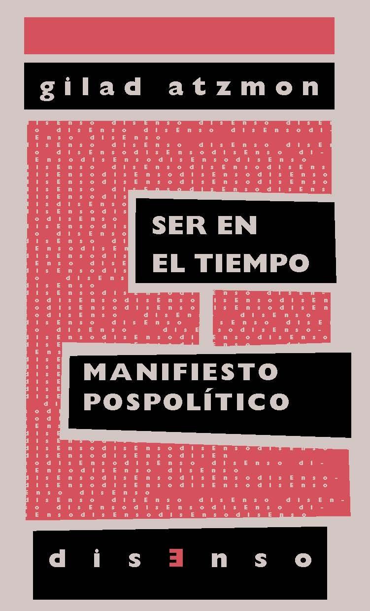 Ser en el tiempo "Manifiesto pospolítico". 