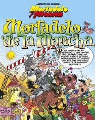 MORTADELO Y FILEMÓN. MORTADELO DE LA MANCHA (MAGOS DEL HUMOR 103). 