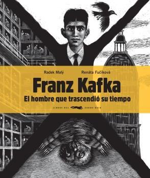 Franz Kafka. El hombre que trascendió su tiempo 