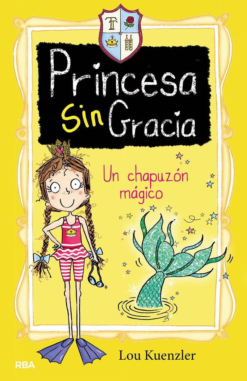 Un chapuzón mágico.  "Princesa SinGracia 3". 